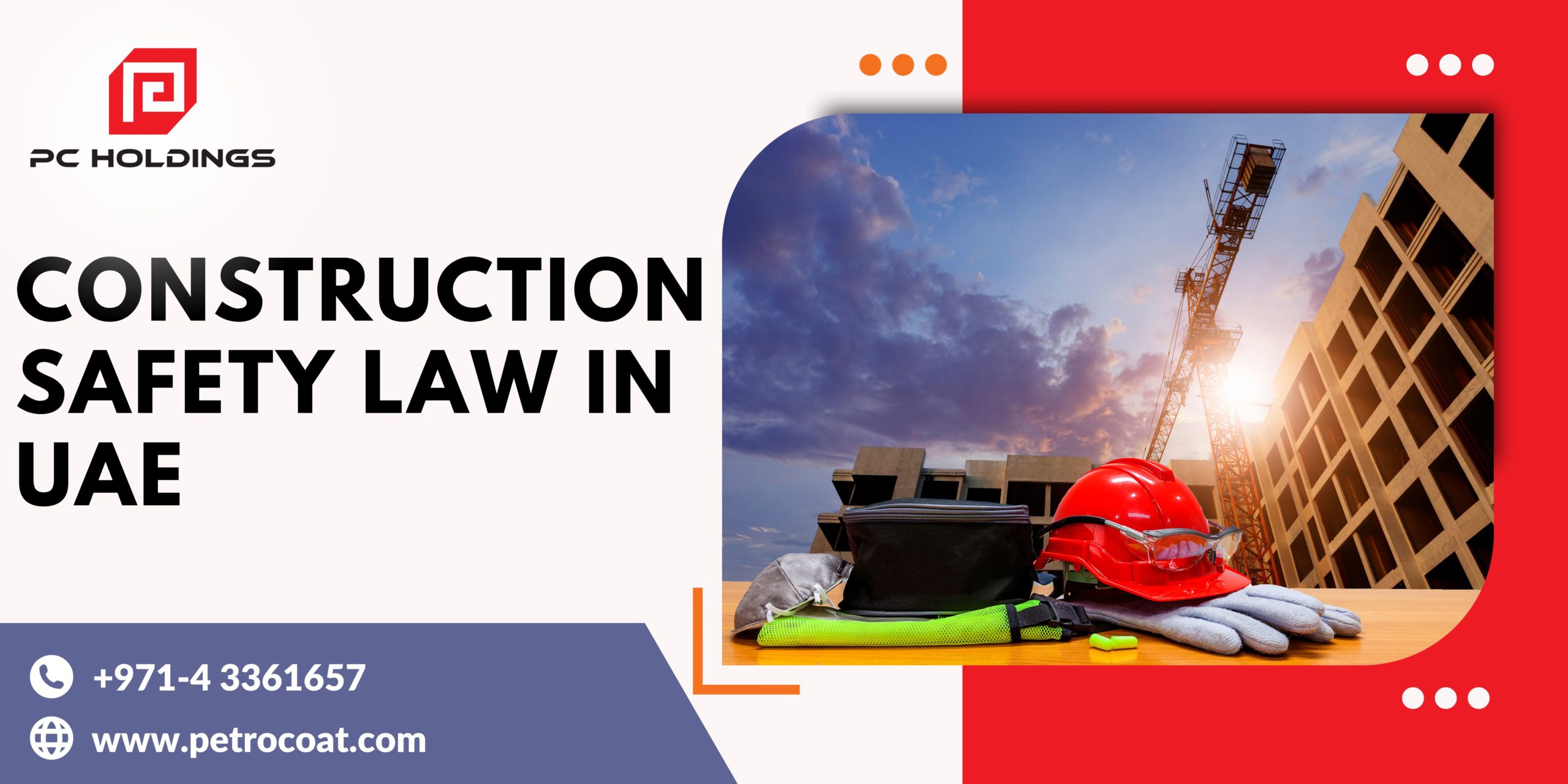 Construction Safety Law in UAE - PC Holdings
